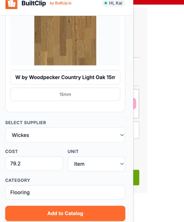 The BuiltClip extension open on a supplier's own product page for W by Woodpecker Country Light Oak 15 mm solid wood flooring. The panel has already read the product name and photograph off the page and filled in the supplier as Wickes, the cost as 79.2, the unit as Item and the category as Flooring, above an Add to Catalog button.